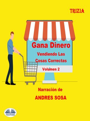 cover image of Gana Dinero Vendiendo Las Cosas Correctas, Volumen 2